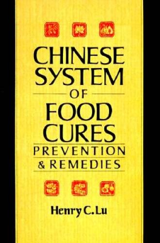 Chinese System Of Food Cures: Prevention & Remedies – Paperback – GOOD