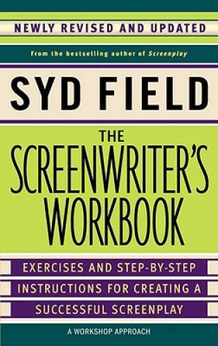 The Screenwriter’s Workbook: Exercises and Step-by-Step Instructions for – GOOD
