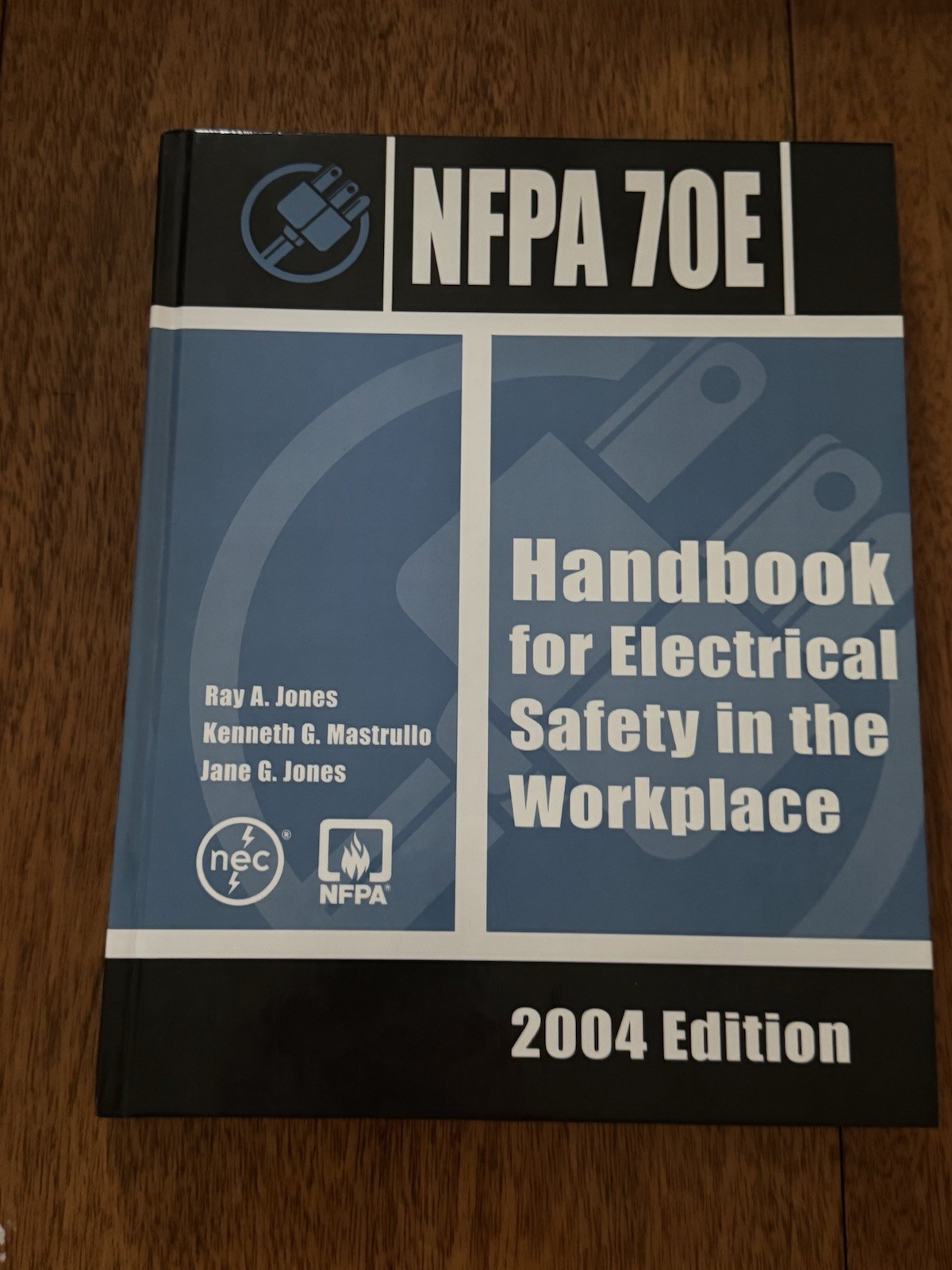 NFPA 70E Handbook for Electrical Safety in the Workplace Ray Jones NEW HARDBACK