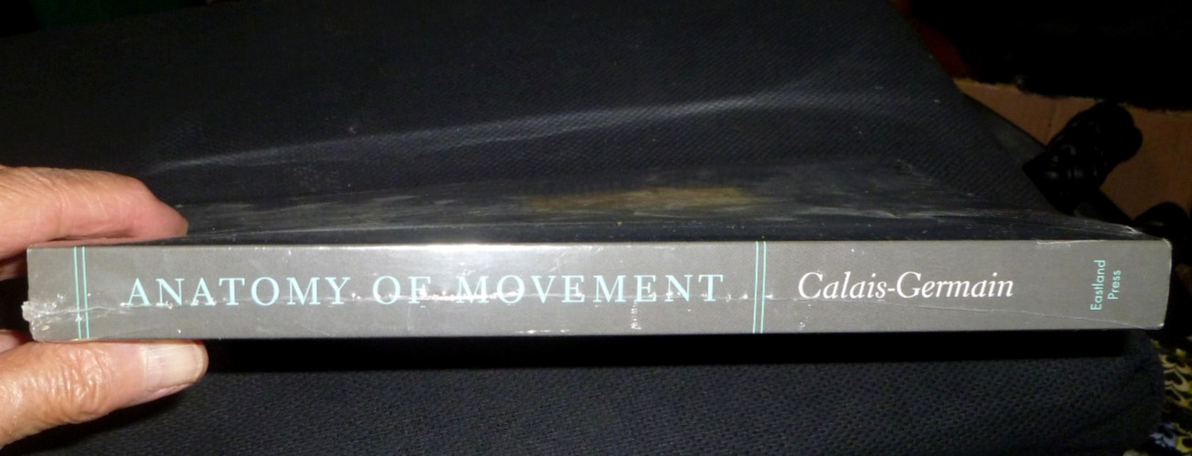 Anatomy of Movement-Blandine Calais-Germain New/Wrapped- Revised Edition