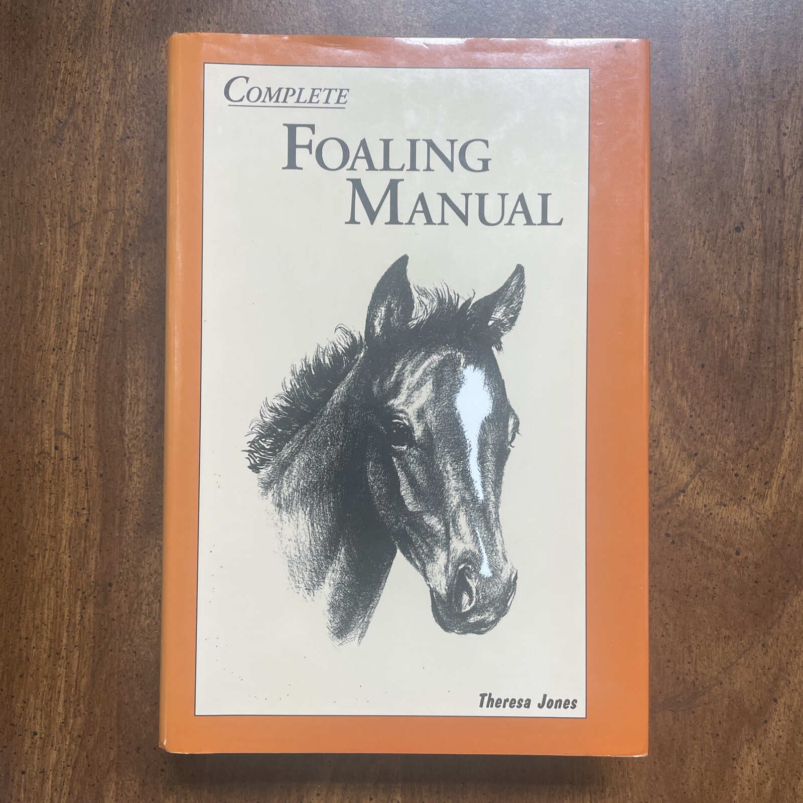 Rare Complete Foaling Manual, Jones, Theresa Hard Cover VG