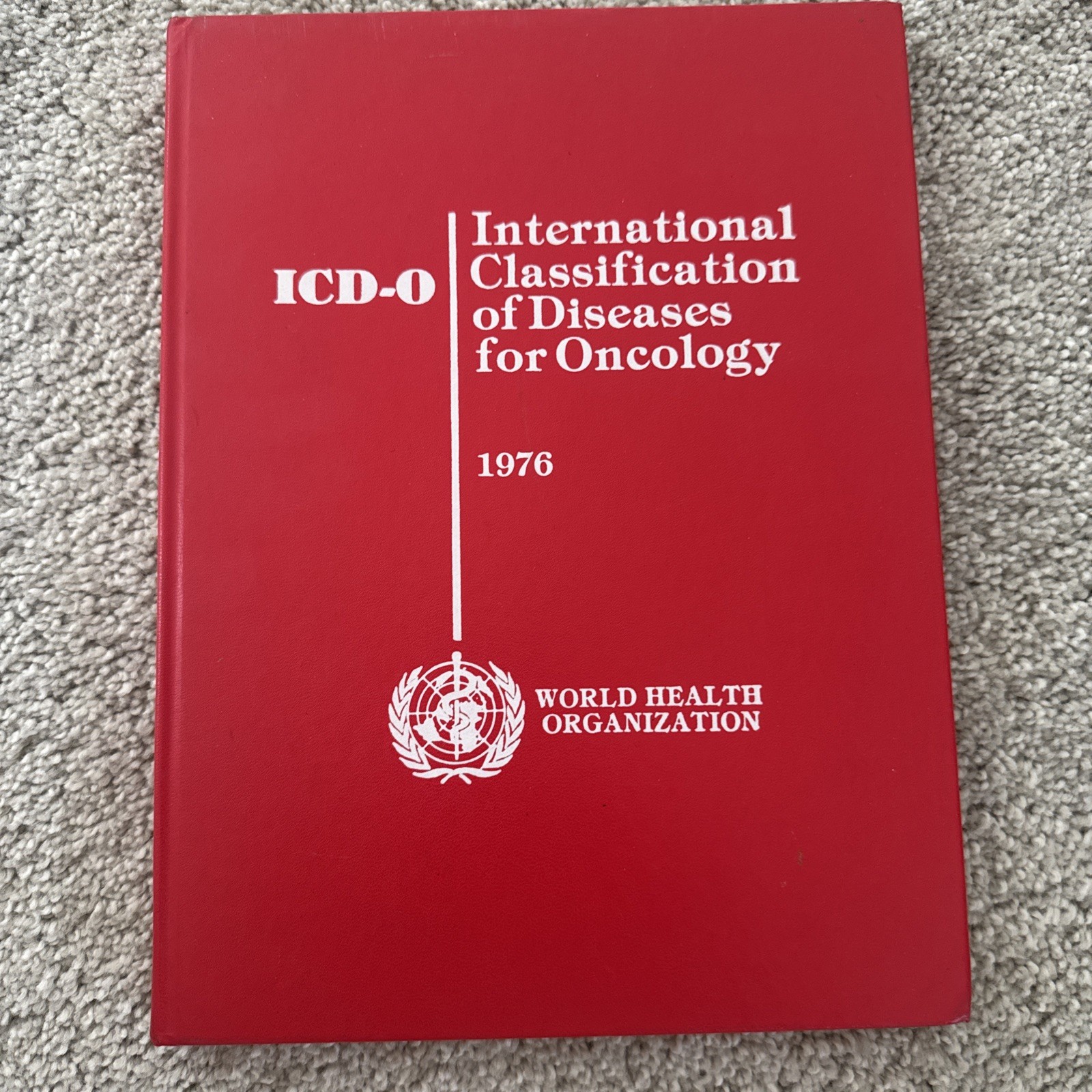 International Classification of Diseases for Oncology First Edition 1976 RARE