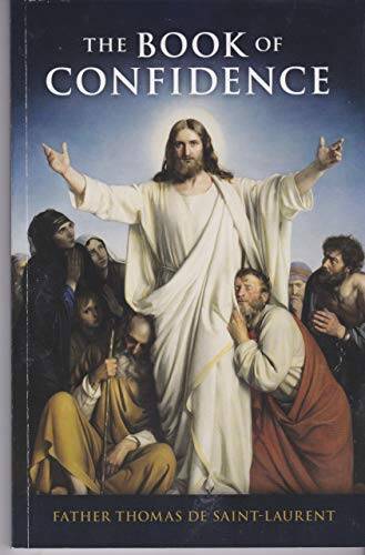 The Book of Confidence – Paperback By Father Thomas de Saint-Laurent – VERY GOOD