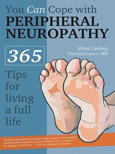 You Can Cope With Peripheral Neuropathy: 365 Tips for Living a Full Life – GOOD