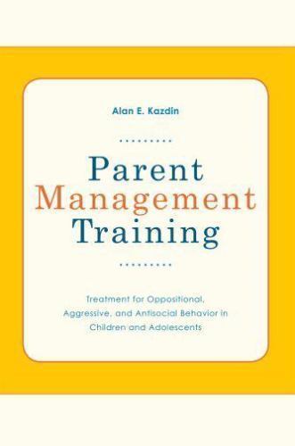 Parent Management Training: Treatment for Oppositional, Aggressive, and Antisoci