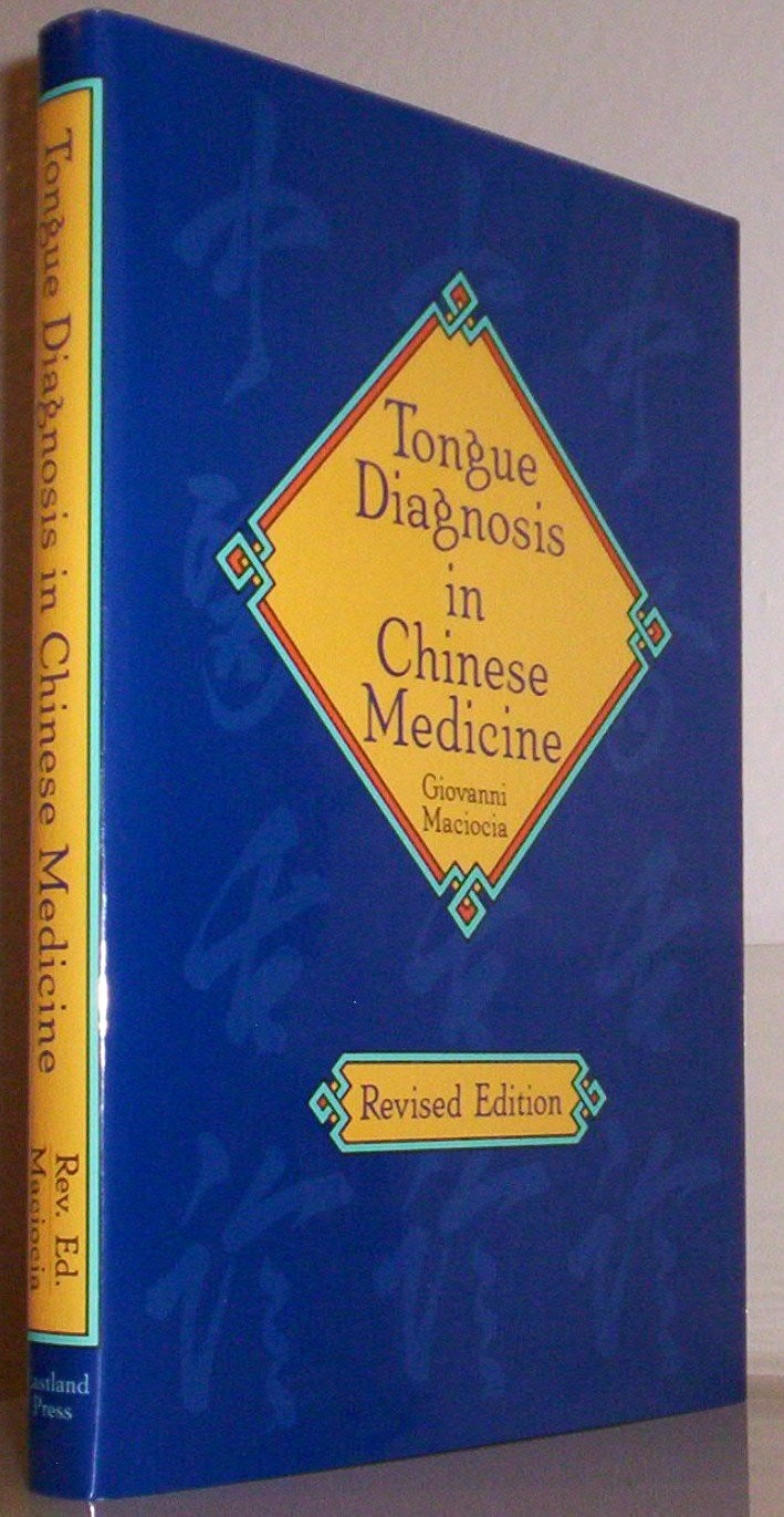 Tongue Diagnosis in Chinese Medicine by Giovanni MacIocia