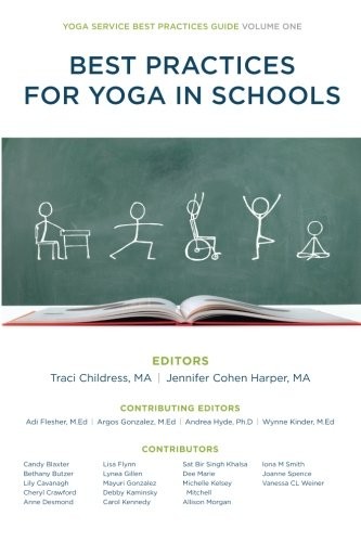 BEST PRACTICES FOR YOGA IN SCHOOLS (YOGA SERVICE BEST By Yoga Service Council
