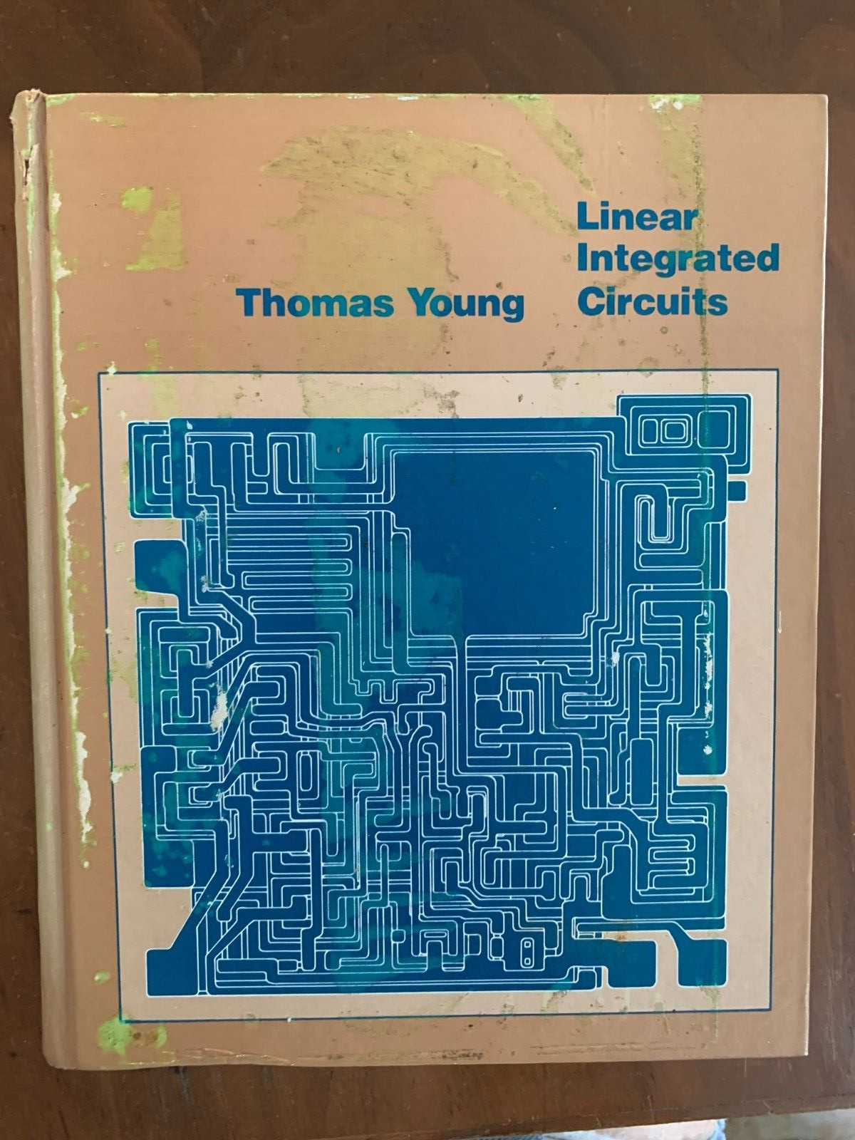 “Linear Integrated Circuits” Hardcover Book by Thomas Young 495 pages.