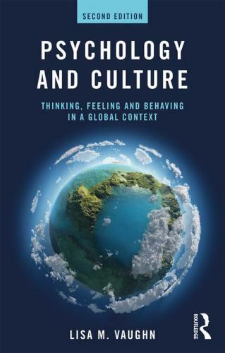 Psychology and Culture: Thinking, Feeling and Behaving in a Global Context by