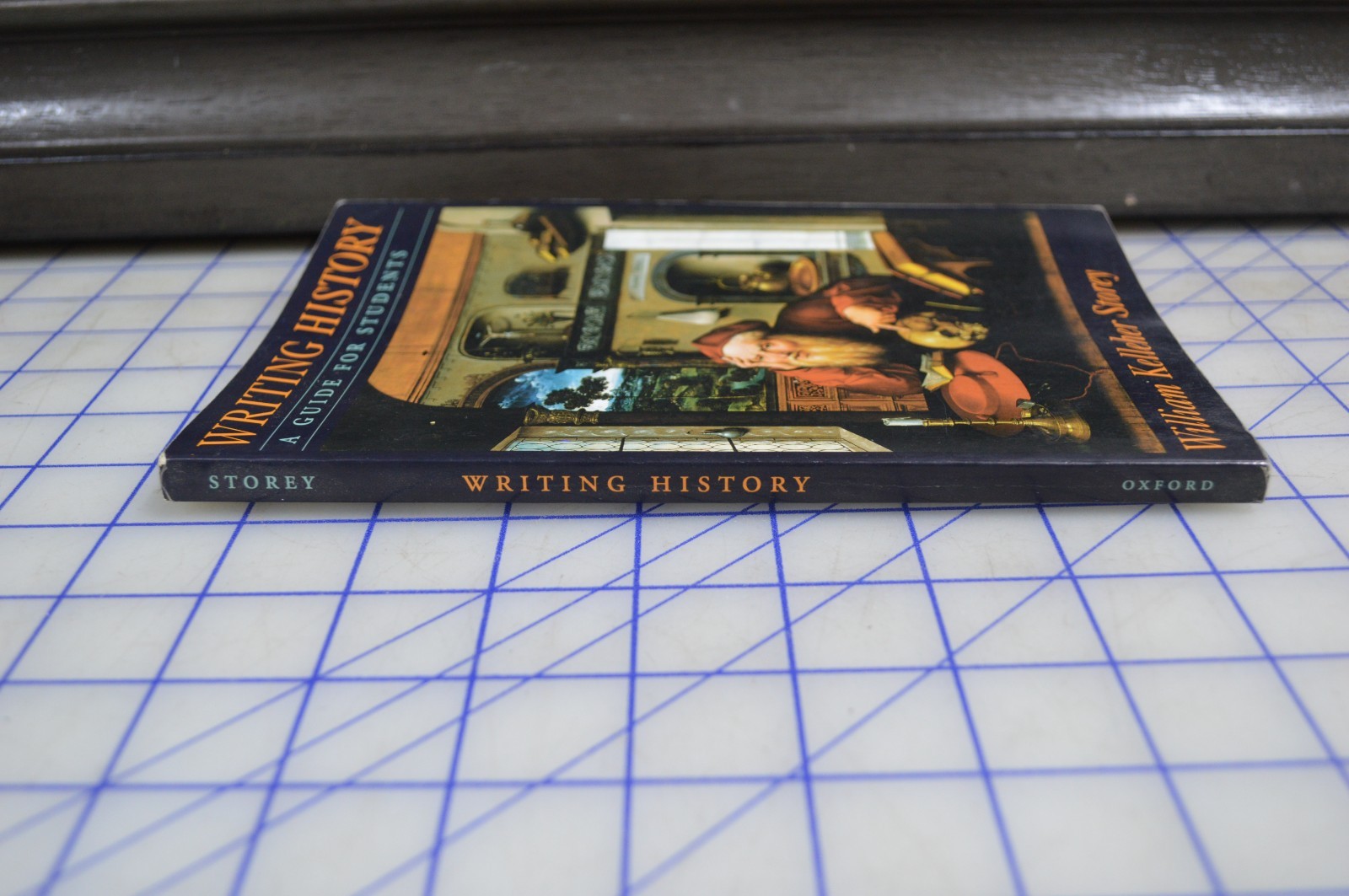 Writing History : A Guide for Students by William Kelleher Storey