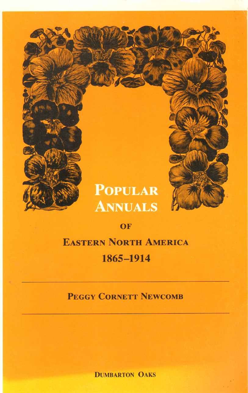 POPULAR ANNUALS OF EASTERN NORTH AMERICA, 1865-1914 Newcomb, Peggy Signed