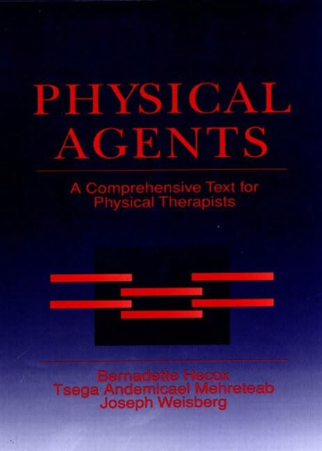 Physical Agents: A Comprehensive Text for Physical Therapists