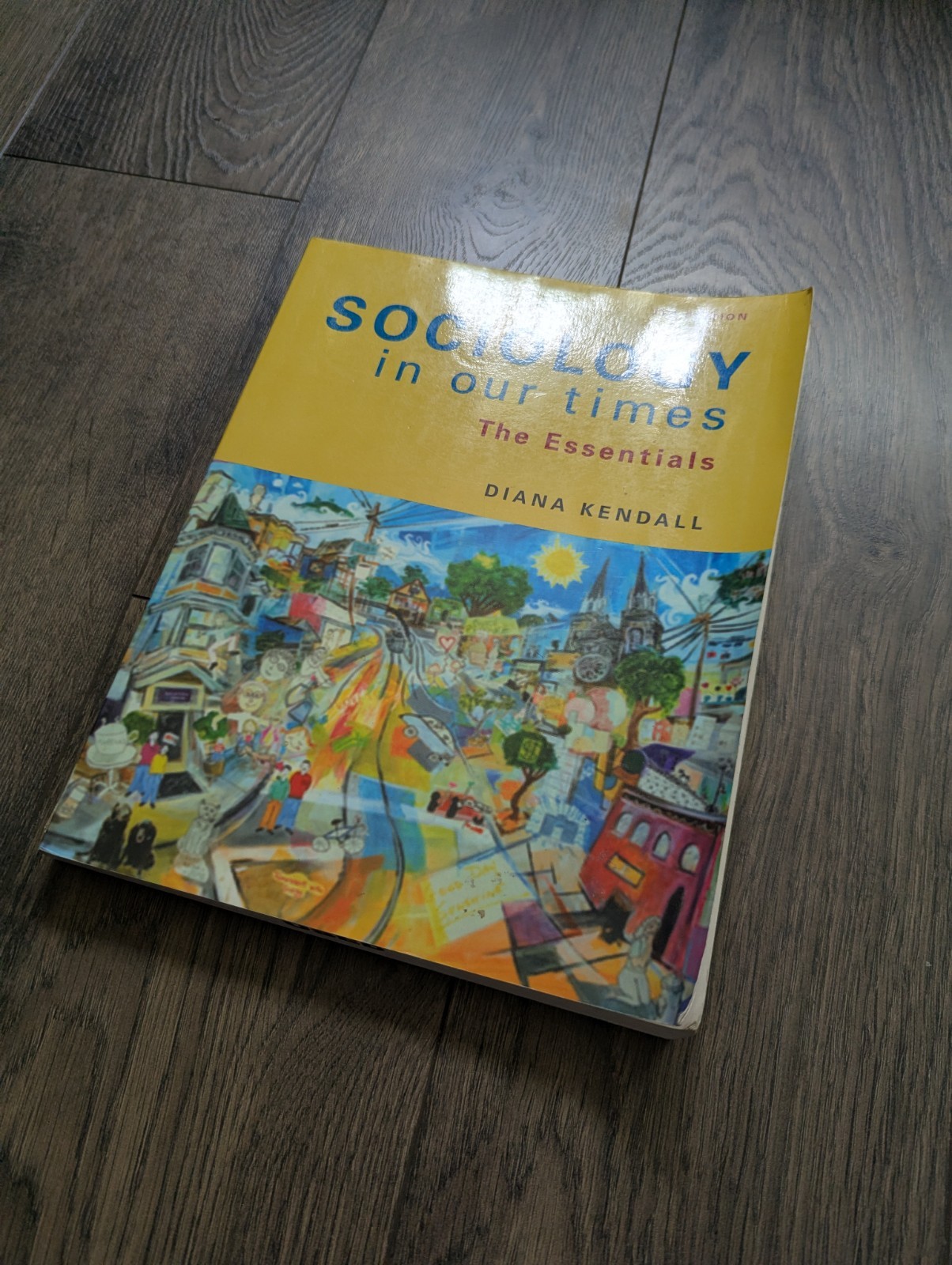 Diana Kendall Sociology in Our Times: The Essentials 7th Ed PB 2010