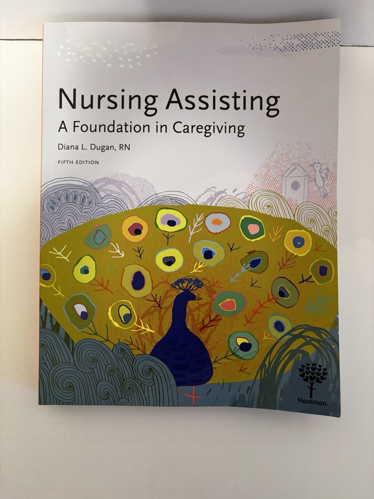 Nursing Assisting : A Foundation in Caregiving by Diana Dugan