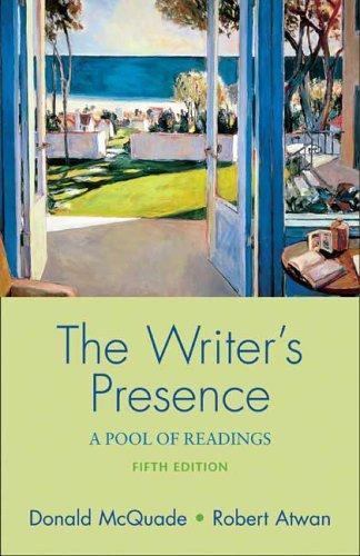 The Writer’s Presence: A Pool of Readings by Donald McQuade; Robert Atwan