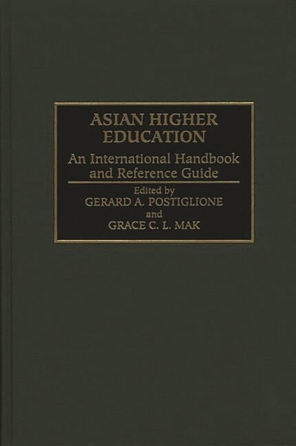 Asian Higher Education: An International Handbook And Reference Guide