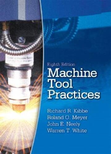 Machine Tool Practices (8th Edition) – Hardcover – ACCEPTABLE