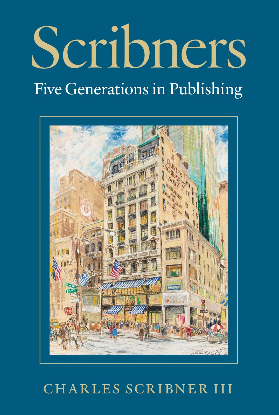 Scribners: Five Generations in Publishing – hardcover Scribner III, Charles