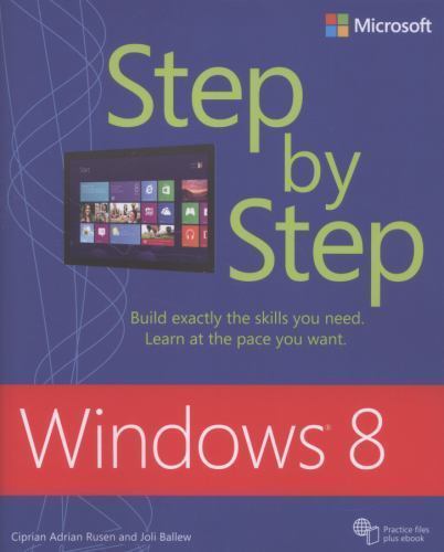 Microsoft Windows 8 Step by Step by Ciprian Adrian Rusen; Joli Ballew