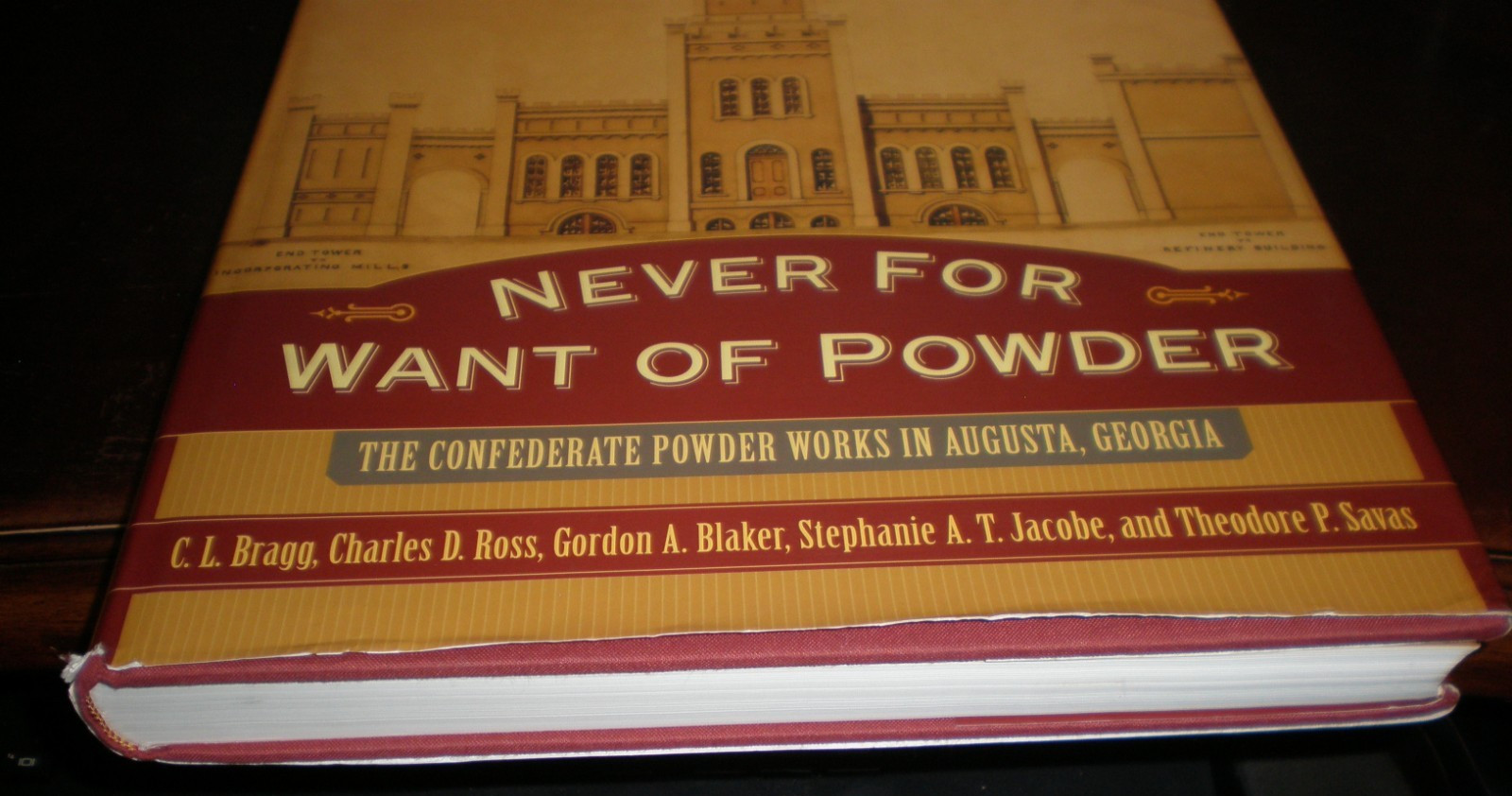 Never for Want of Powder The Confederate Powder Works in Augusta, Georgia…GOOD