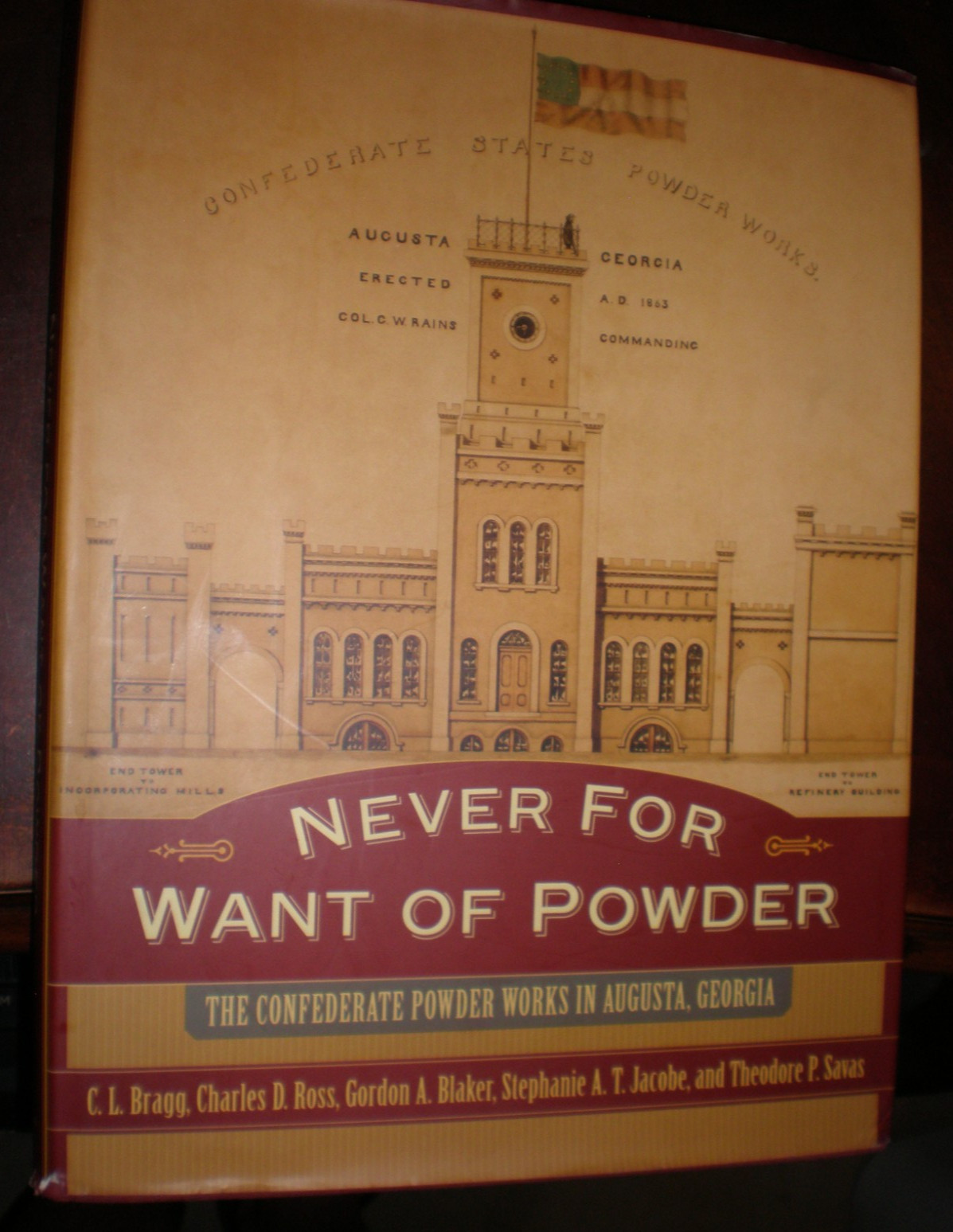 Never for Want of Powder The Confederate Powder Works in Augusta, Georgia…GOOD