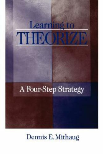 Learning to Theorize: A Four-Step – Dennis E Mithaug, 076190980X, paperback, new