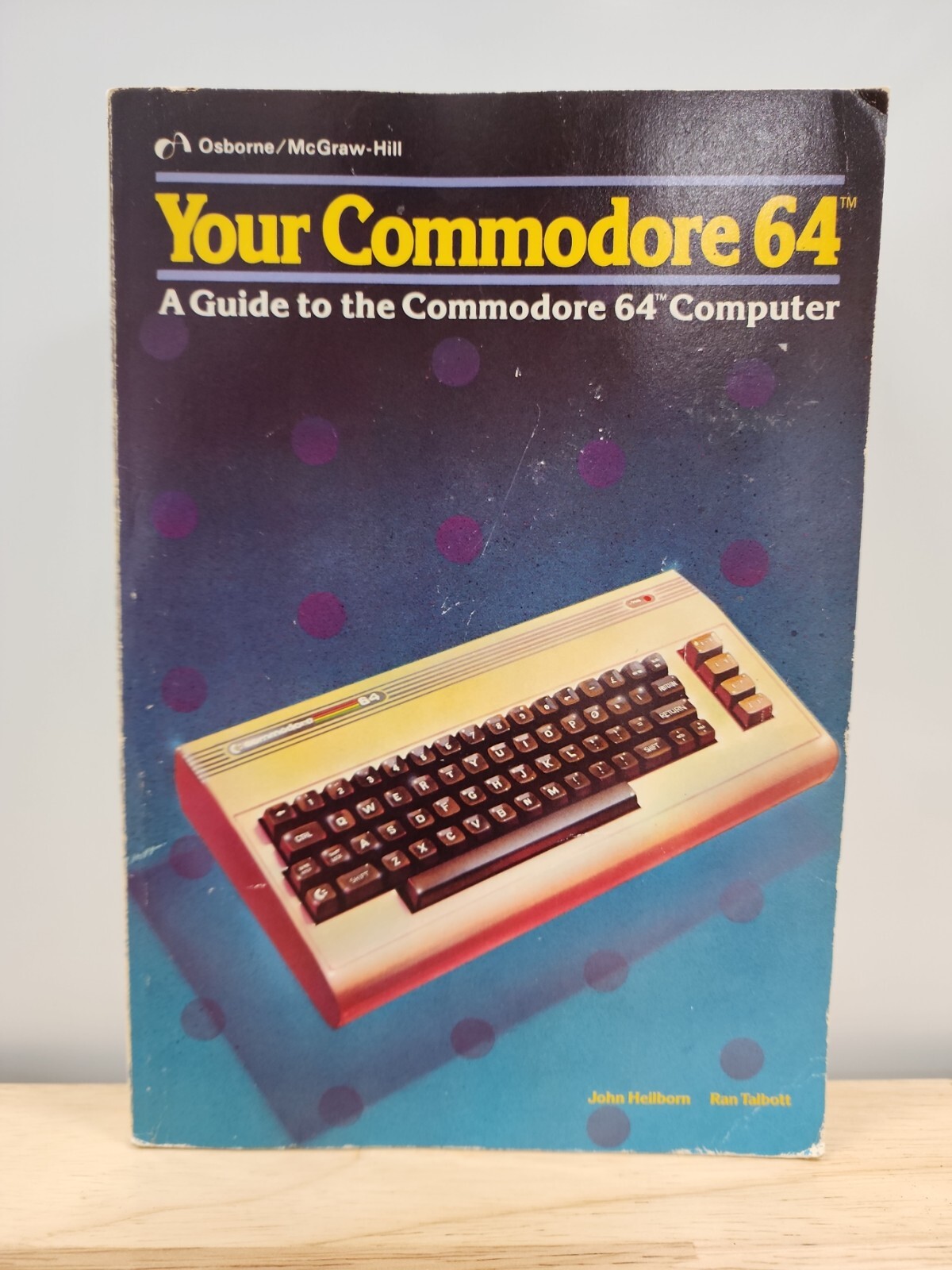 Your Commodore 64 A Guide to the Commodore 64 Computer Osborne McGraw Hill