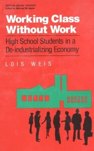 Working Class Without Work by Lois Weis – 9780415902342