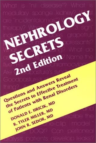 NEPHROLOGY SECRETS By Hricik Donald Md & Sedor John R. Md *Excellent Condition*