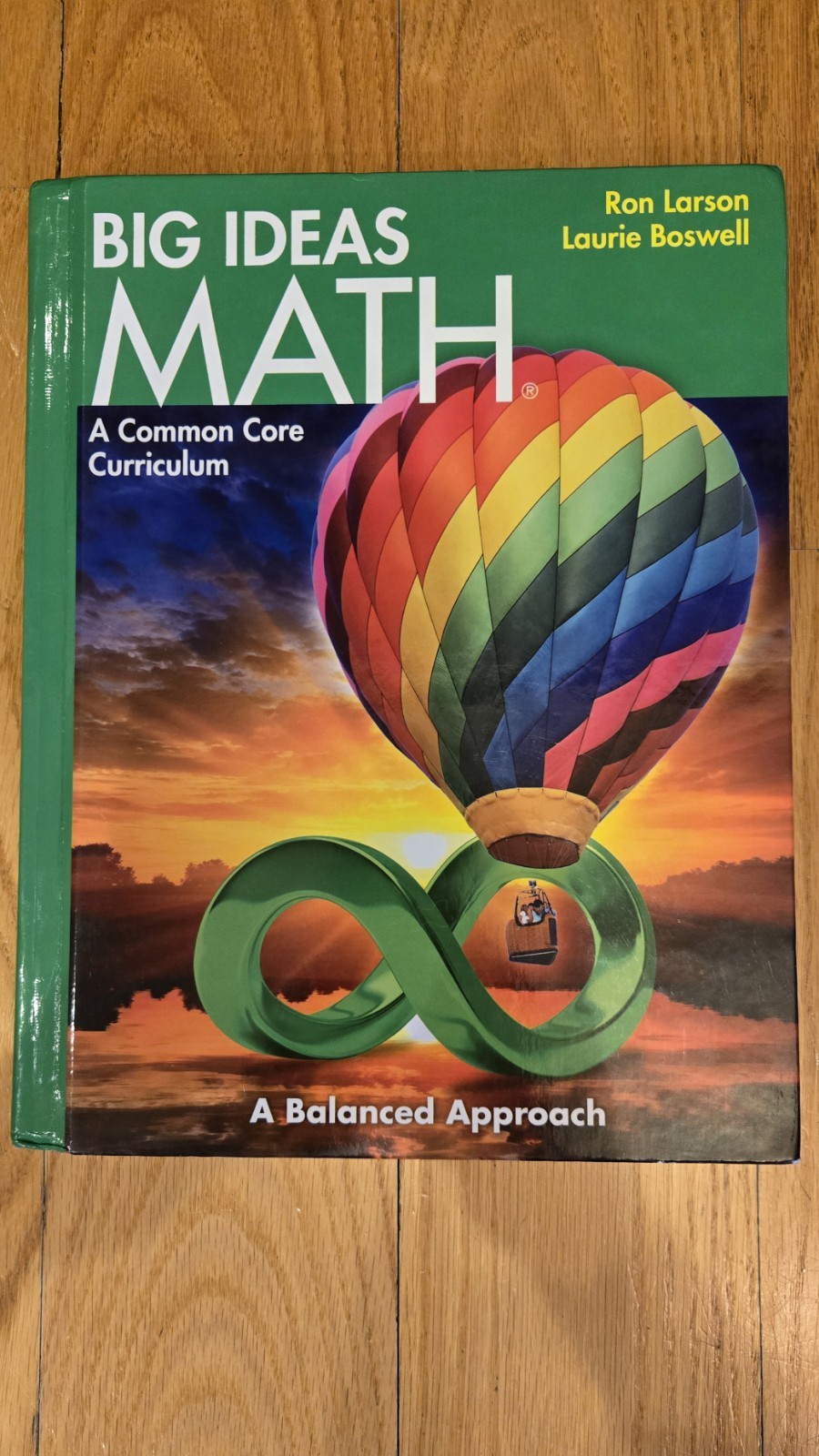 BIG IDEAS MATH: Common Core Curriculum Student Green 2014 by Larson, Boswell