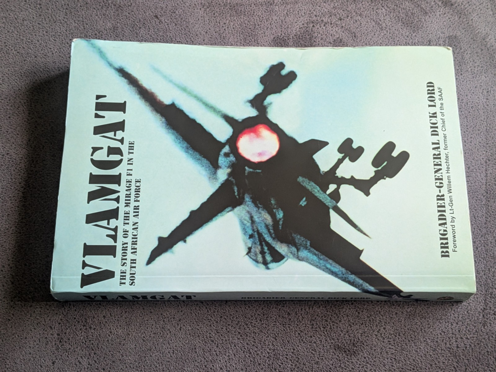 Vlamgat The Story Of The Mirage F1 In The South African Air Force Book