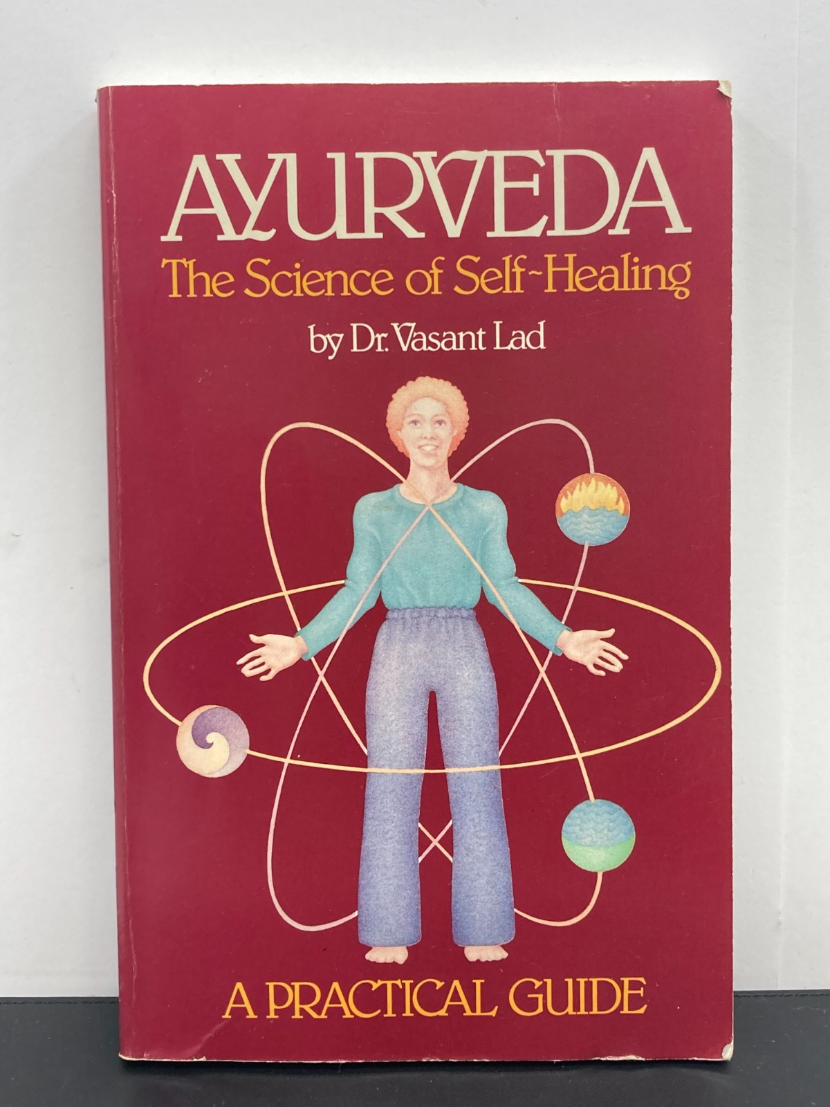 Ayurveda: a Practical Guide : The Science of Self Healing by Vasant Lad