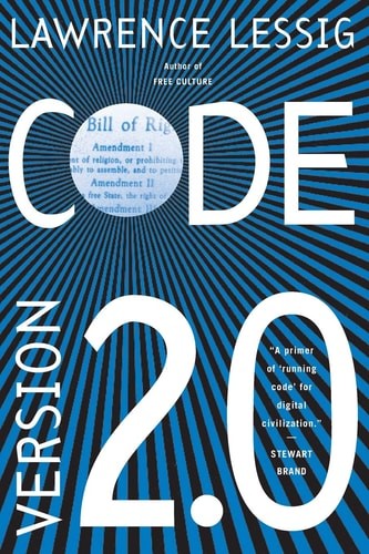 Code: And Other Laws of Cyberspace, Version 2.0, Lessig, Lawrence, Good Book
