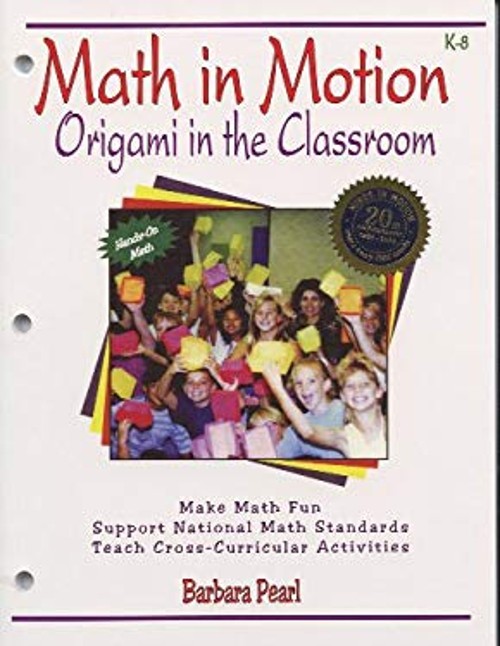 Math in Motion : Origami in the Classroom K-8 Book Spiral Barbara