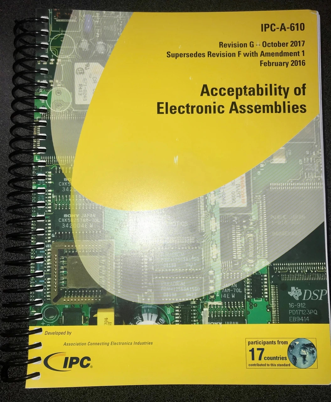 IPC-A-610 ACCEPTABILITY OF ELECTRONIC ASSEMBLIES Revision G – October 2017