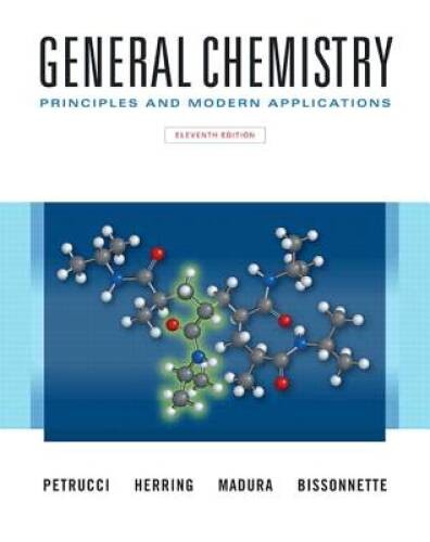 General Chemistry: Principles and Modern Applications (11th Edition) – GOOD