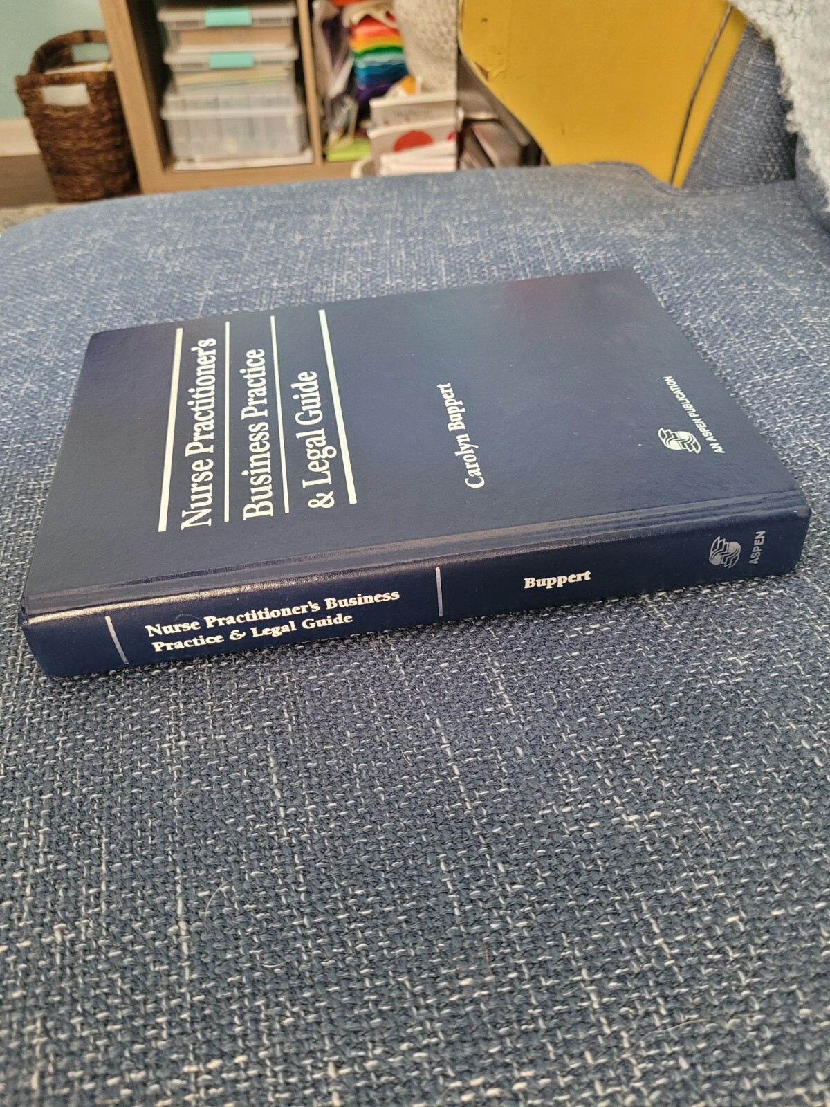 NURSE PRACTITIONER’S BUSINESS PRACTICE AND LEGAL GUIDE By Carolyn Buppert