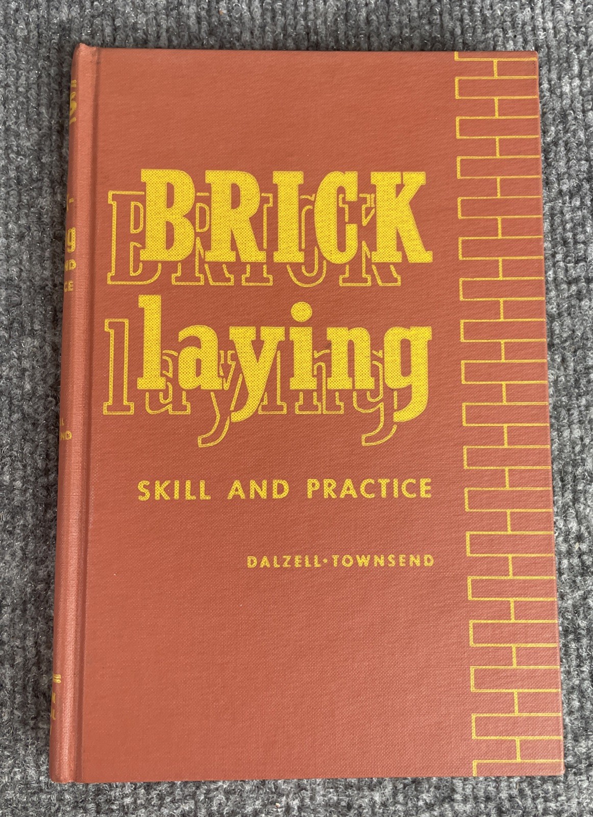 Brick Laying Skill and Practice by Dalzell & Townsend 1972 Edition
