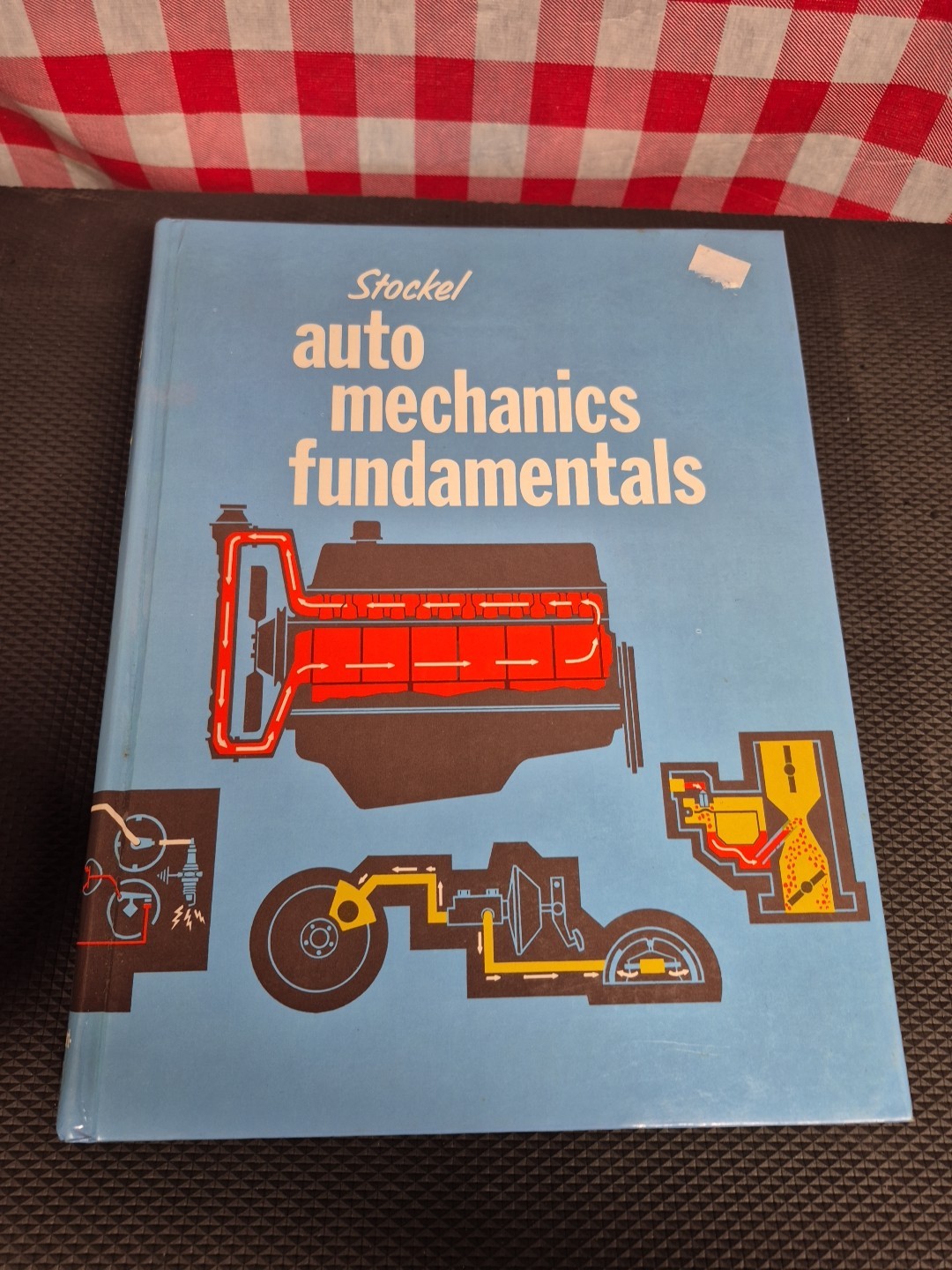 Auto Mechanics Fundamentals Martin W. Stockel Hardcover Goodheart-Willcox 1978