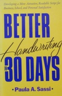 BETTER HANDWRITING 30 DAYS By Paula A. Sassi *Excellent Condition*