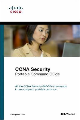 CCNA Security (640-554) Portable Command Guide by Bob Vachon (2012, Trade…