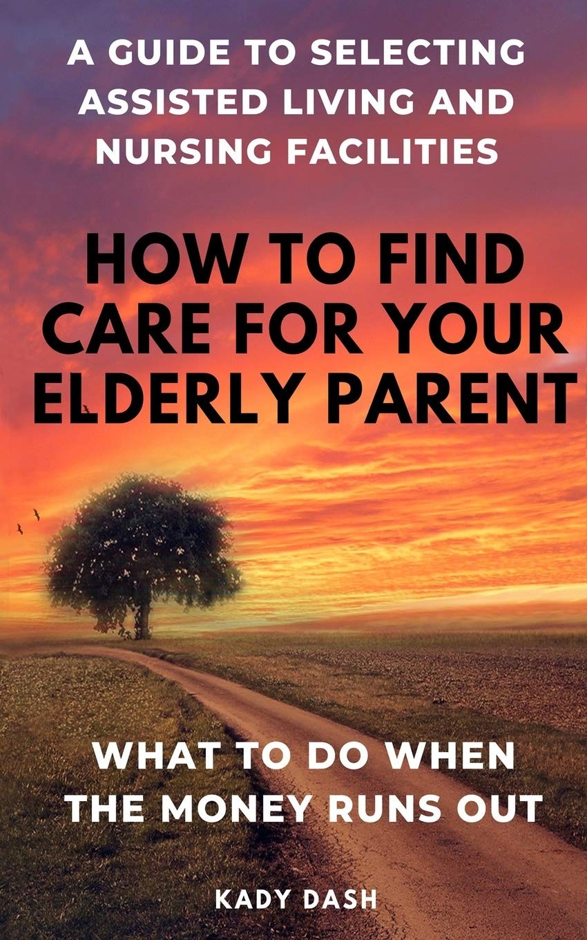 How to find care for your elderly parent: A guide to selecting assisted livi…