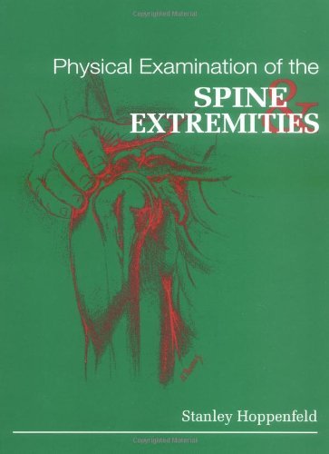 Physical Examination of the Spine and Extremities by Stanley Hoppenfeld