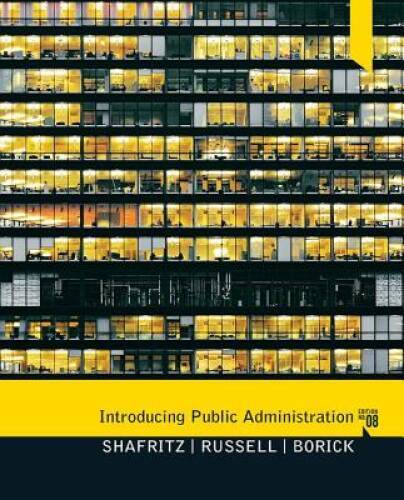 Introducing Public Administration – Paperback By Jay M Shafritz – GOOD