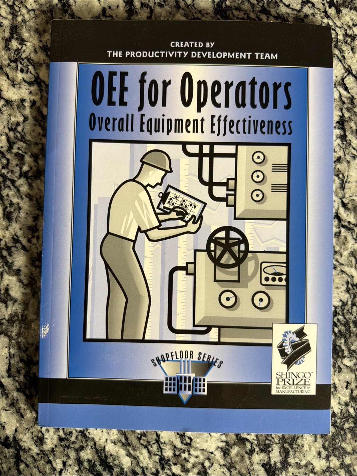 OEE FOR OPERATORS: OVERALL EQUIPMENT EFFECTIVENESS (THE By Productivity Press VG