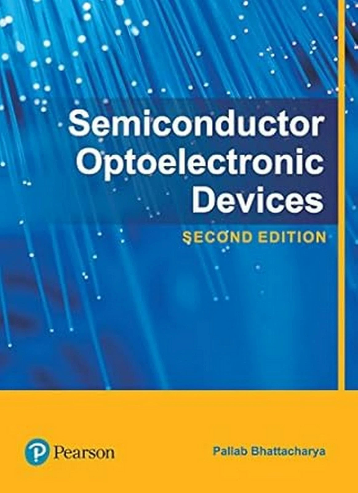 NEW: Semiconductor Optoelectronic Devices By Pallab Bhattacharya 2nd INTL ED