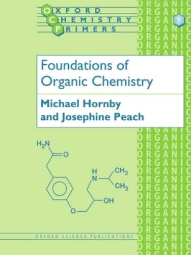 Foundations of Organic Chemistry (Oxford Chemistry Primers) – Paperback – GOOD