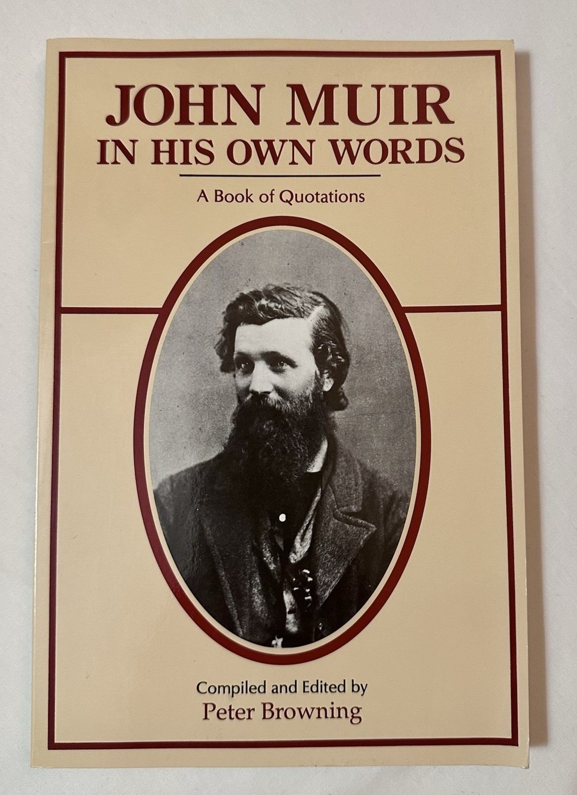 John Muir In His Own Words: A Book of Quotations Amstel Adam’s Gallery Yosemite
