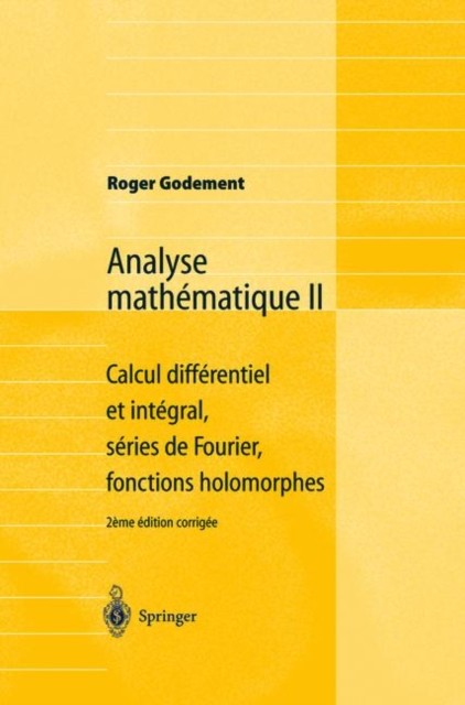 Godement – Analyse mathmatique II Calcul diffrentiel et intgral – X555z