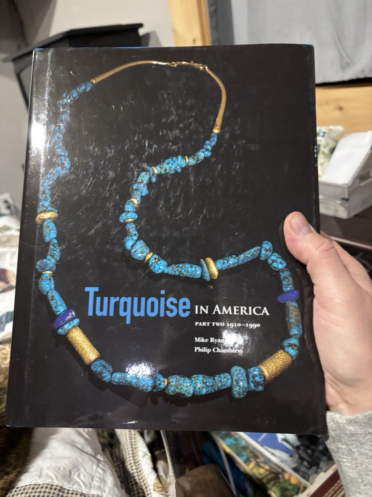 Turquoise in America Part Two: 1910–1990 Philip Chambless & Mike Ryan II